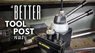 A Better Tool Post Nut || INHERITANCE MACHINING