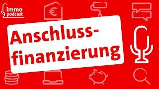 Anschlussfinanzierung - wie funktioniert sie?