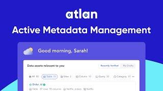 Active Metadata Management with Atlan | Quick Demo