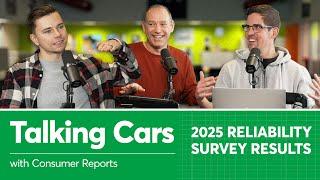 2025 Reliability Survey Results | Talking Cars with Consumer Reports #460