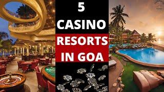 Top 5 Luxurious Resorts with Casinos in Goa | Best Hotels for Casino Lovers