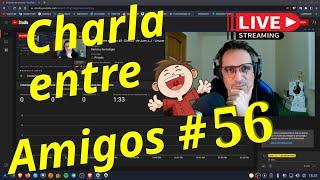 Charla entre amigos # 56 - Directo - de Juan J.J. - Linuxeroerrante