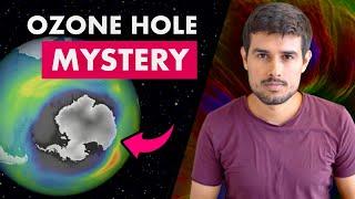 What happened to the Ozone Hole? | Dhruv Rathee