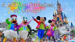 [4K Multi-Angle] A Million Splashes of Colour - NEW SHOW - Disneyland Paris