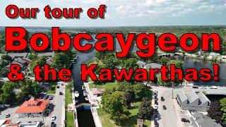 Tour of Bobcaygeon & Kawartha Lakes!  Lindsay, Fenelon Falls, Port Perry, and more!