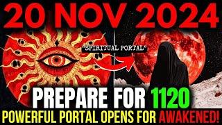 WARNING! On November 20, 2024 The RARE 1120 Portal Opens a New Era of Spiritual Ascension!