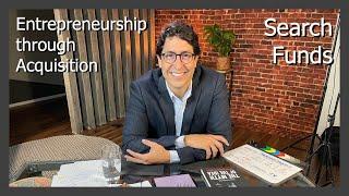 Dr. Newton Campos crash Course on Entrepreneurship through Acquisition - Understanding Search Funds