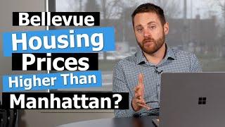 Bellevue Housing Prices Higher Than Manhattan Housing Prices!