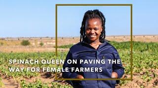 Spinach Queen Ncumisa Mkabile on paving the way for female farmers