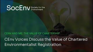 CEnv and Me // 3x CEnv Voices Discuss the Value of Chartered Environmentalist Registration