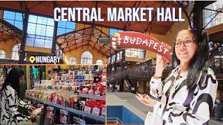 Central Market Hall Budapest - Hungary | Vásárcsarnok | Oldest Indoor Market in Budapest | Series 8