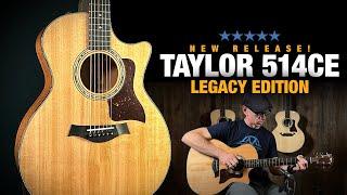 Taylor Brings Back a Legend – 514ce LEGACY Model