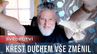 KŘEST DUCHEM SVATÝM mu změnil život! Zakouší BOŽÍ PŘÍTOMNOST a MLUVÍ V JAZYCÍCH.