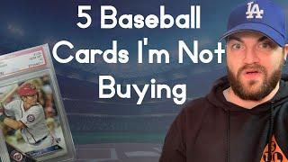 5 Baseball Cards I'm Not Buying: Sports Cards Investing and Flipping