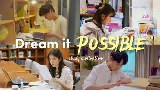 Dream it possible️~study motivation(kdrama+cdrama)