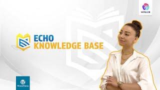 Best Knowledge Base Plugin for WordPress - Echo Knowledgebase Review 2022