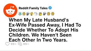 Would I Be The Asshole If I Did Not Adopt My Dead Husband's Children?....- Reddit Family