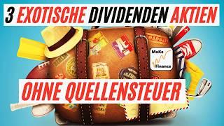 Keine Quellensteuer - 3 exotischere Dividenden Aktien