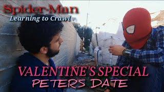 Spider-Man: Learning to Crawl VALENTINE'S SPECIAL (Peter's Date) Fan-film