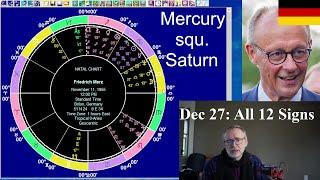 Fri Dec 27 2024 astrology: ALL 12 SIGNS, German elections