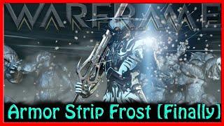 Warframe - Armor Strip Frost [Finally!]