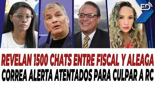  EN VIVO  Revelan 1.500 chats entre Fiscal y Aleaga | Correa alerta atentados para culpar a RC.