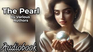 The Pearl by Various Authors - Part 1- Full Audiobook | Romance Victorian Magazine