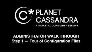 Cassandra Administrator Walkthrough — Step 1: Tour of Configuration Files