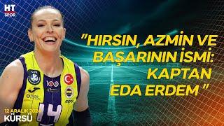 Milli Voleybolcu Eda Erdem'in Başarı Hikayesi  - Kürsü