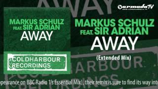 Markus Schulz feat. Sir Adrian - Away (Extended Mix)