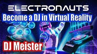 Virtual Reality DJ - DJ Meister Lew - Electronauts (HTC VIVE - GTX 1060)