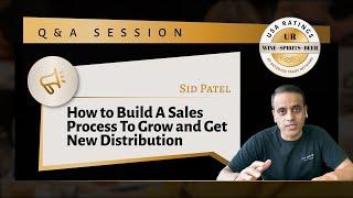 How to Build A Sales Process To Grow and Get New Distribution - Q & A Session