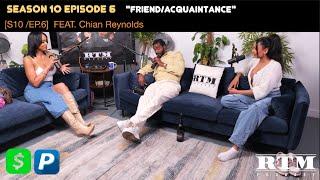 Chian Reynolds “GRILLING WAS MY IDEAI WAS DONE DIRTY!”RTM Podcast Show S10 Ep6(Friend/Acquaintance)