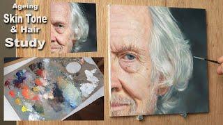 Oil Painting | Ageing SKIN TONES and GREY HAIR study. Narrated Tutorial... how to mix colours & more