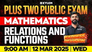 Plus Two Public Exam Maths | Express Revision - Relations And Functions | Xylem Plus Two