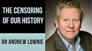 The Censoring of our History - Dr Andrew Lownie