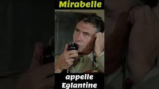 La 7ème compagnie Mirabelle appelle églantine . Mais où est donc passée la 7ème compagnie