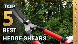 Top 5 Best Hedge Shears Review in 2023