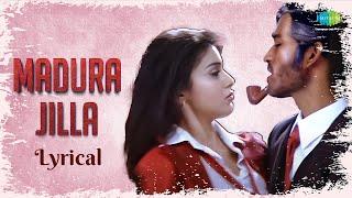 Madura Jilla - Lyrical | Thiruvilaiyaadal Aarambam | Dhanush | Shriya | D Imman