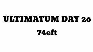 ULTIMATUM DAY 26 ( hype hai )