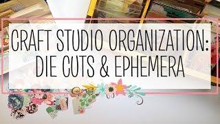 Craft Studio Organization: Die Cuts & Ephemera