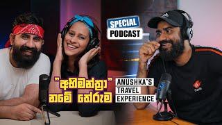 ANUSHKA UDANA'S TRAVEL EXPERIENCE | PODCAST EPISODE 005 | HI TRAVELLERS