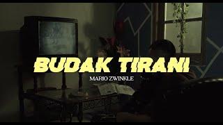 Mario Zwinkle - Budak Tirani