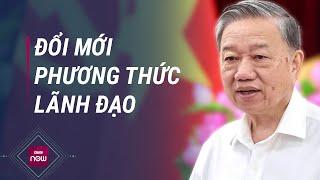 Tiếp tục đổi mới mạnh mẽ phương thức lãnh đạo, cầm quyền của Đảng | VTC Now