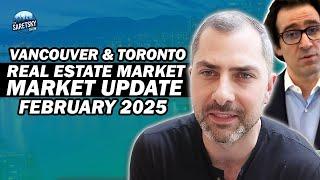 Vancouver & Toronto Real Estate Market Update February 2025