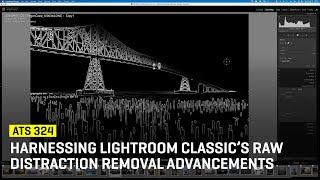 Approaching The Scene 324: Harnessing Lightroom Classic’s Raw Distraction Removal Advancements