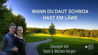 #81 Wann du daut schwoa hast em Läwe - Een Leet von David & Marlene Bergen