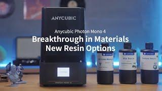 Anycubic Photon Mono 4, realize more printing pleasure with new resin options!