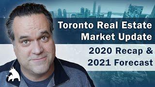 Toronto Real Estate Market Update - 2020 Recap & 2021 Forecast