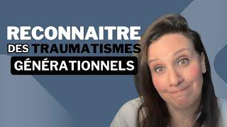 Reconnaître des TRAUMATISMES GÉNÉRATIONNELS